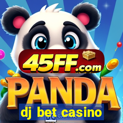 dj bet casino